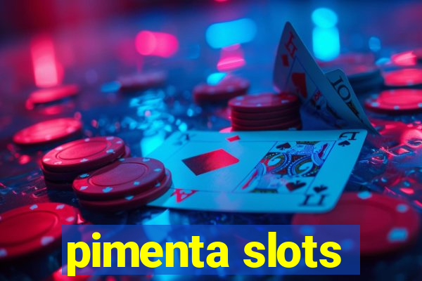 pimenta slots